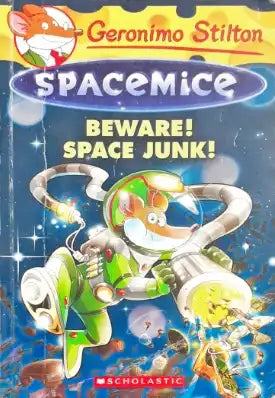 Geronimo Stilton Spacemice Beware Space Junk (P)