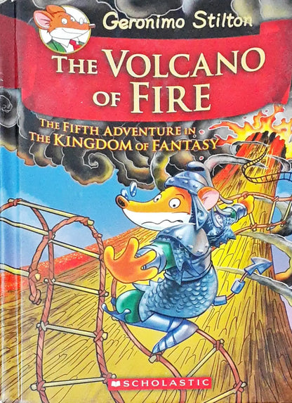 The Volcano of Fire : The Fifth Adventure in the Kingdom of Fantasy (P)