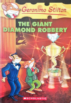 The Giant Diamond Robbery: Geronimo Stilton 44