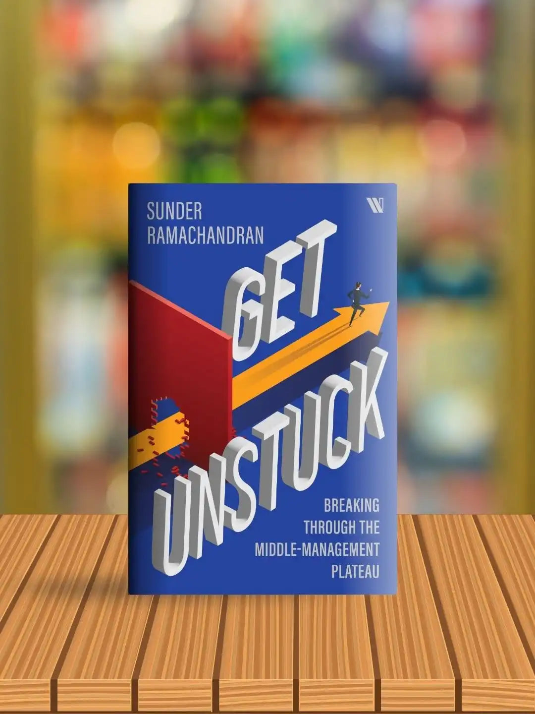 Get Unstuck : Breaking Through The Middle-Management Plateau