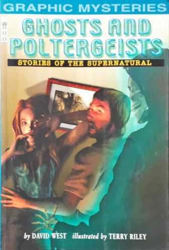 Graphic Mysteries Ghosts & Poltergeists