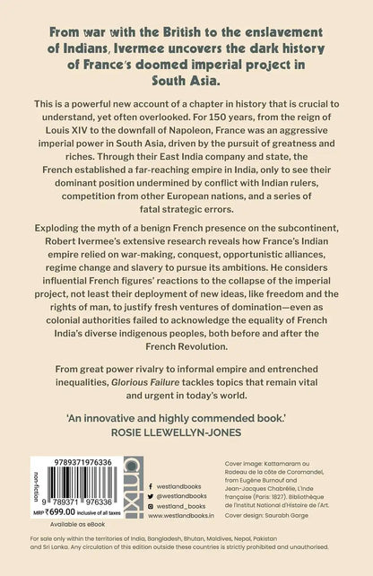 Glorious Failure : The Forgotten History Of French Imperialism In India