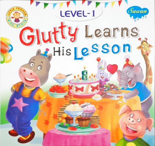 Glutty Learns His Lesson Level 1 - Little Friends Moral Stories