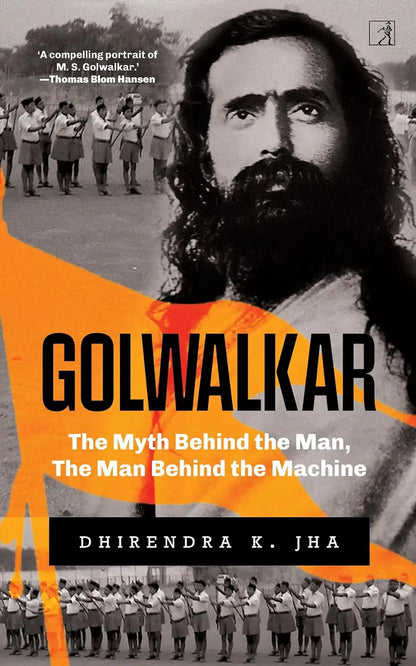 Golwalkar : The Myth Behind The Man