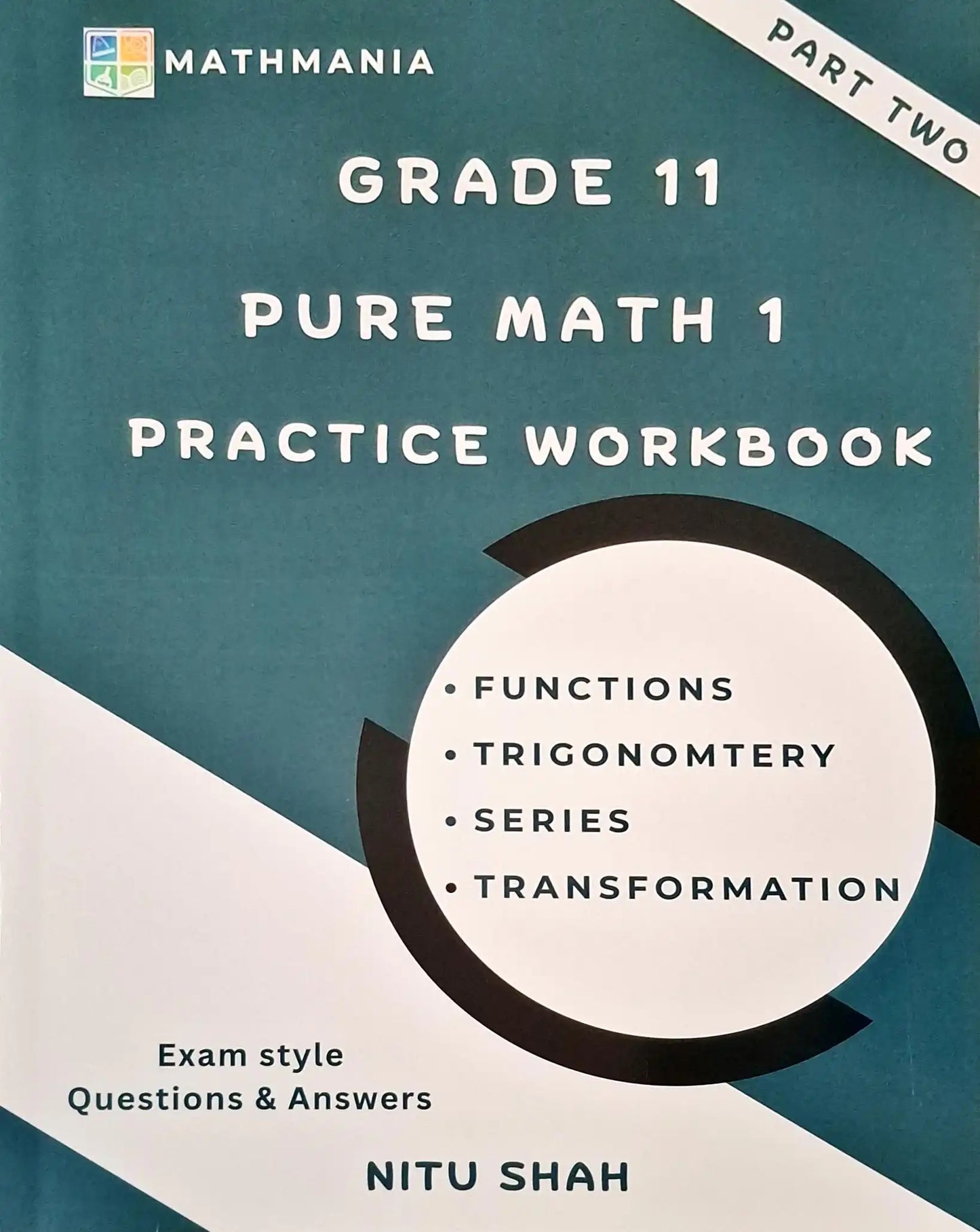 AS Level Pure Mathematics 1 : Practice Workbook Part Two | Grade 11