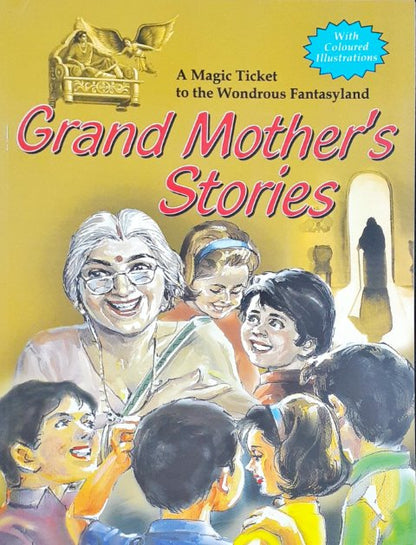 Grand Mother's Stories - A Magic Ticket To The Wondrous Fantasyland