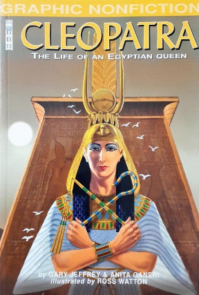 Graphic NonFiction Cleopatra The Life of an Egyptian Queen