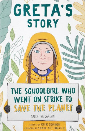 Greta's Story The School Girl Who Went On Strike To Save The Planet