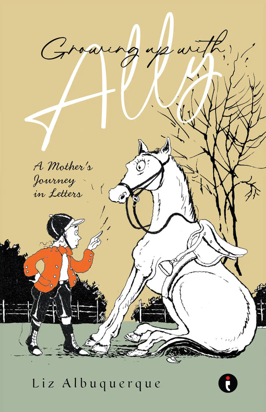 Growing Up With Ally : A Mother's Journey in Letters