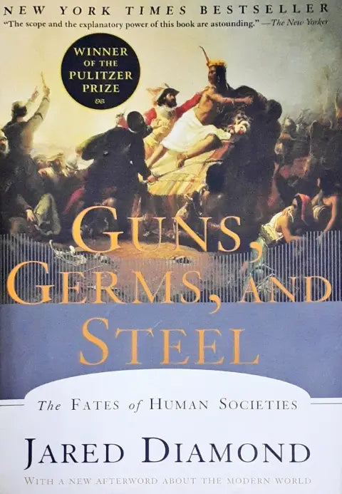 Civilizations Rise And Fall #1 Guns Germs And Steel The Fates Of Human Societies (P)