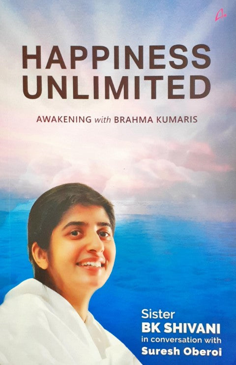 Happiness Unlimited - Awakening With Brahma Kumaris