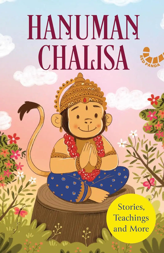 Hanuman Chalisa : Stories , Teachings And More