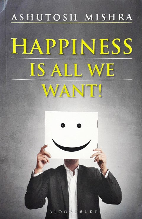 Happiness is All We Want