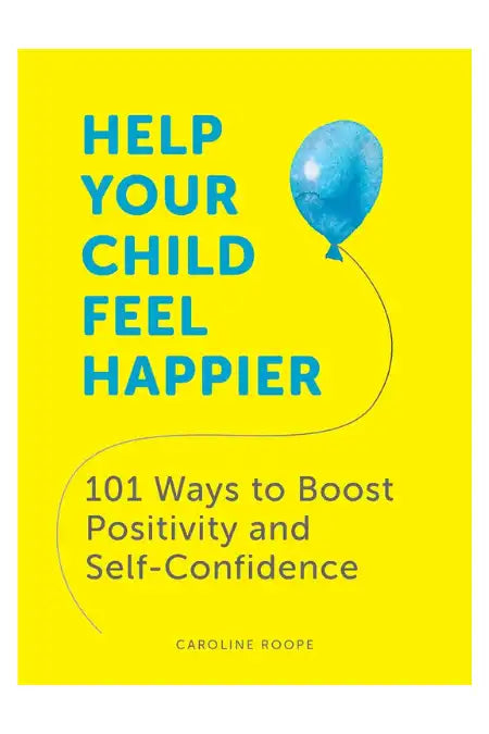 Help Your Child Feel Happier