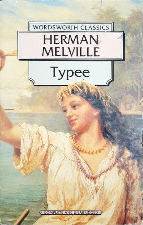 Typeie Typee - Unabridged (Wordsworth Classics) – Books and You