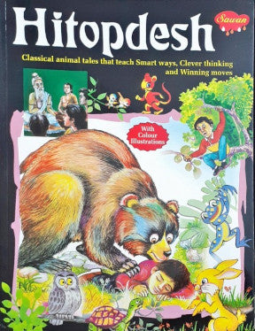 Hitopdesh - Classic Animal Tales That Teach Smart Ways, Clever Thinking And Winning Moves