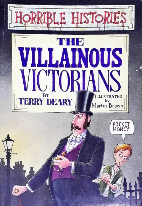 Horrible Histories Villainous Victorians (P)