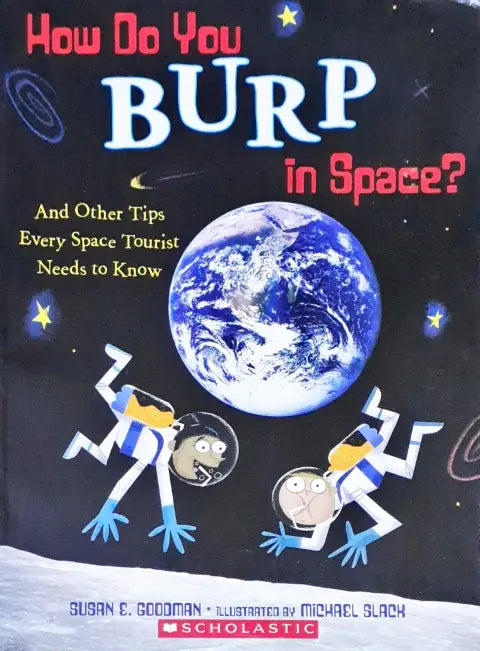 How Do You Burp In Space And Other Tips Every Space Tourist Needs To Know (P)