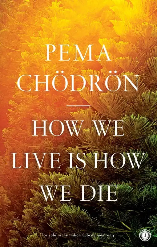 How We Live Is How We Die