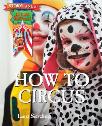 Storylands Circus Bizurkus How To Circus