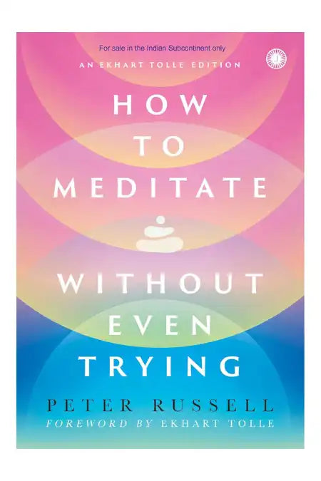 How to Meditate without Even Trying