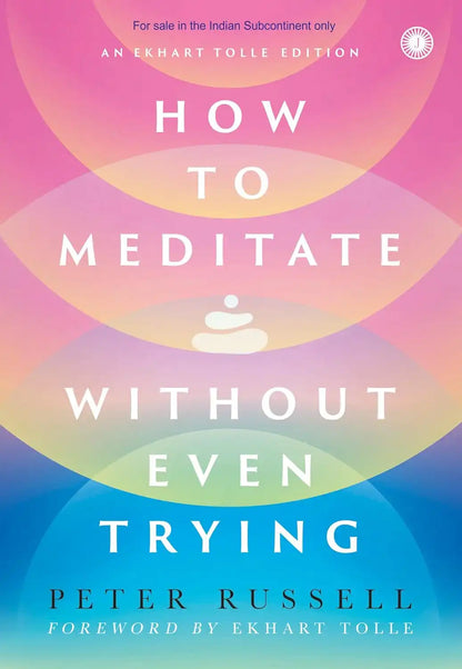 How to Meditate without Even Trying