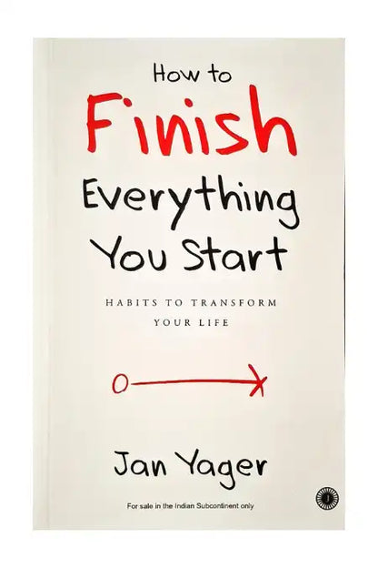 How to Finish Everything You Start