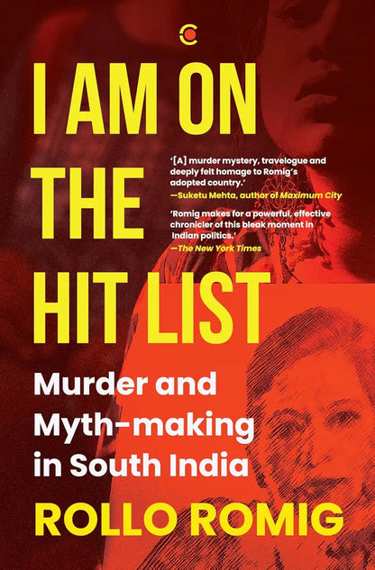 I Am On The Hit List : Murder And Myth-Making In South India