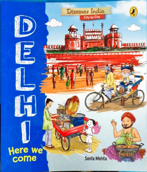 Discover India City By City: Delhi, Here We Come