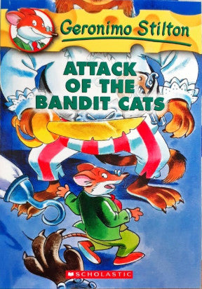 Attack Of The Bandit Cats : Geronimo Stilton 8