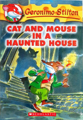 Cat And Mouse In A Haunted House : Geronimo Stilton 3