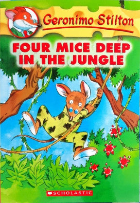 Four Mice Deep In The Jungle : Geronimo Stilton 5