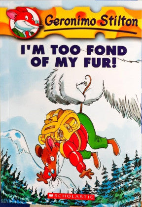 I Am Too Fond Of My Fur : Geronimo Stilton 4