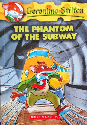 The Phantom Of The Subway : Geronimo Stilton 13