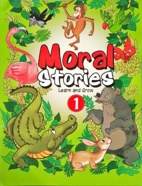 Moral Stories 1 Learn and Grow