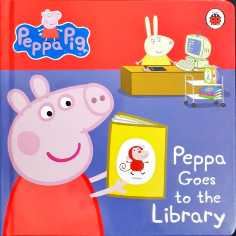 Peppa Pig : Peppa Goes to the Library – Books and You