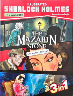 Sherlock Holmes The Casebook The Mazarin Stone And Other Stories 3 in 1