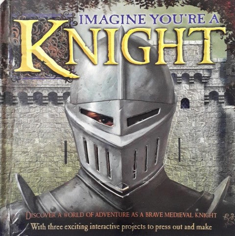Imagine You Are A Knight