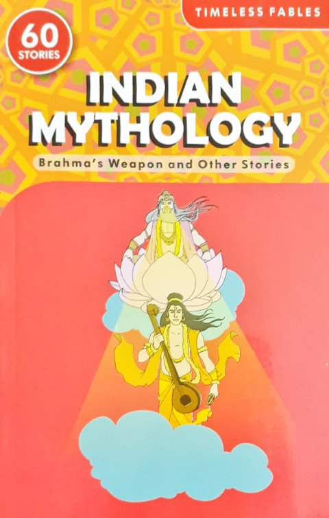 Brahma's Weapon And Other Stories -  Indian Mythology Timeless Fables