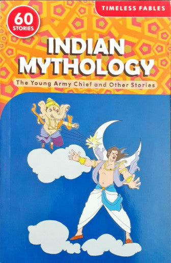 The Young Army Chief And Other Stories -  Indian Mythology Timeless Fables