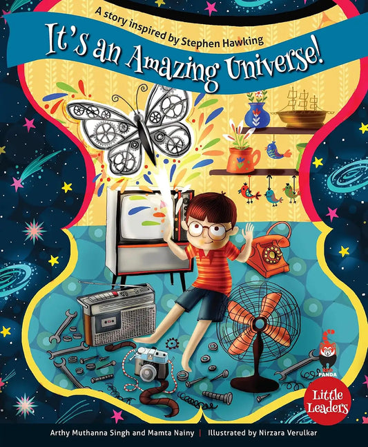 It's An Amazing Universe : A Story Inspired By Stephen Hawking