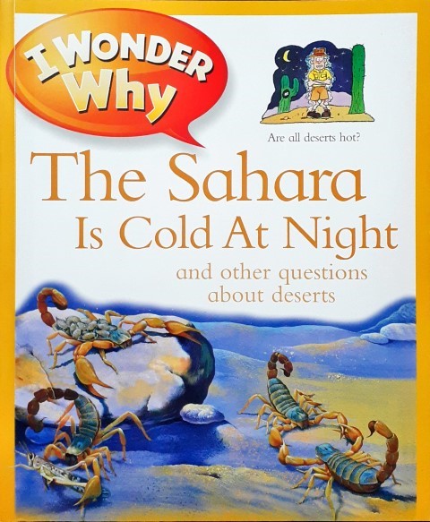 I Wonder Why The Sahara Is Cold At Night (N)