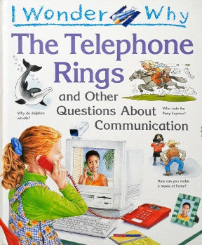 I Wonder Why The Telephone Rings And Other Questions About Communication