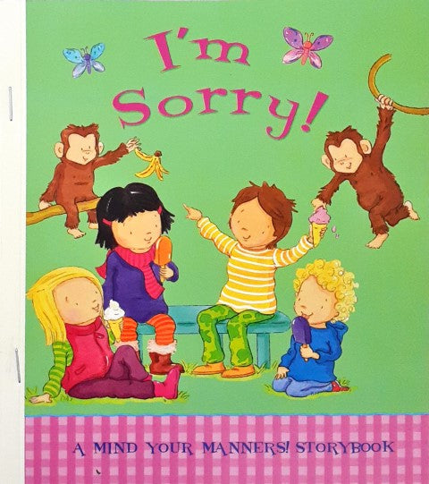 I'm Sorry A Mind Your Manners Storybook