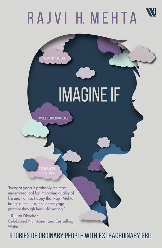 Imagine If : Stories Of Ordinary People With Extraordinary Grit