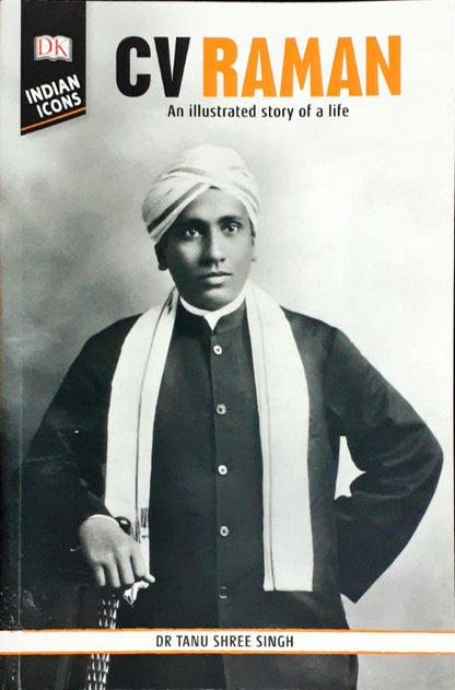 C V Raman - An Illustrated Story Of A Life