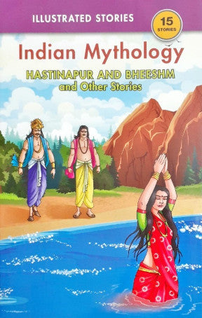 Hastinapur And Bheesm And Other Stories - Indian Mythology