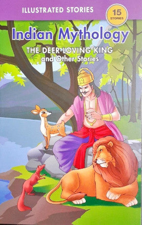 The Deer Loving King And Other Stories - Indian Mythology