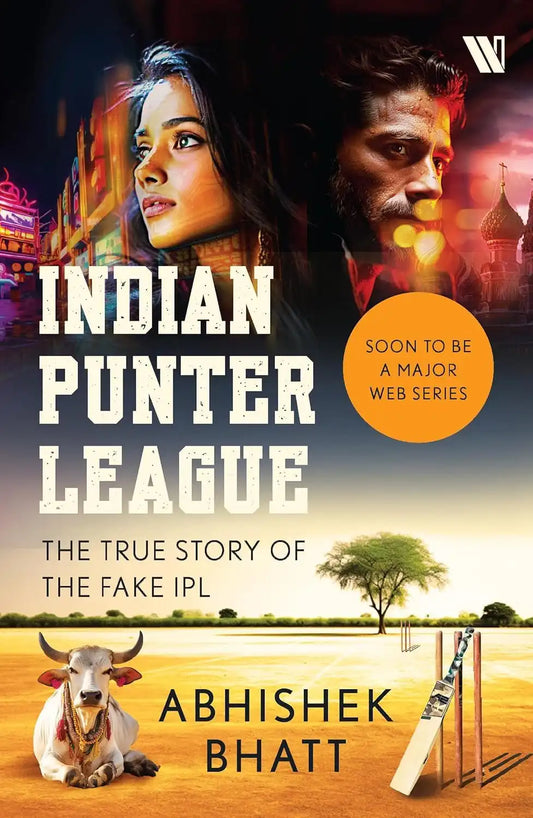 Indian Punter League : The True Story Of The Fake IPL