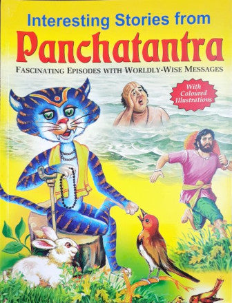 Interesting Stories From Panchatantra - Fascinating Episodes With Worldly Wise Messages